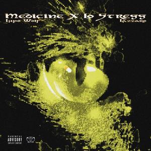 Medicine X Lo Stress (feat. Lazzaro) (Explicit)