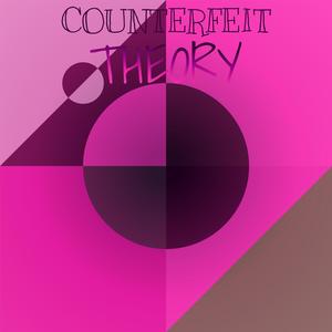 Counterfeit Theory