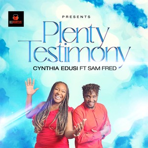 Plenty Testimony (feat. Sam Fred)