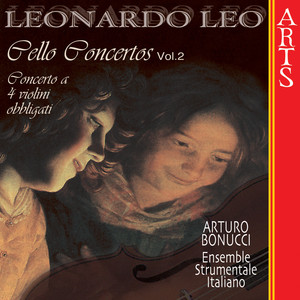 Leo: Concerti per Violoncello 2 Violini e Continuo Vol. 2 & Concerto a 4 Violini Obbligati e Continuo