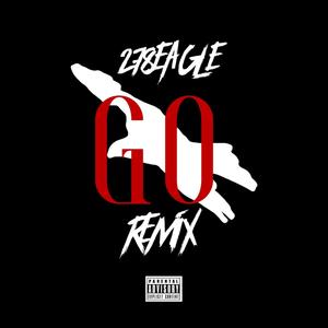 Go (Remix) [Explicit]