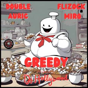 Greedy (feat. Auric, Flizock & Miro Cavolley) [Explicit]