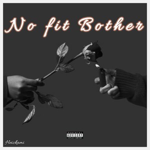 No Fit Bother (Explicit)