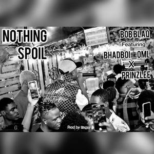 Nothing Spoil (Explicit)