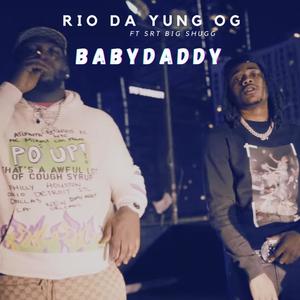 BabyDaddy (feat. Rio Da Yung OG) [Explicit]