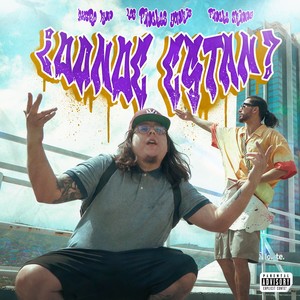 ¿Dónde estan? (Explicit)