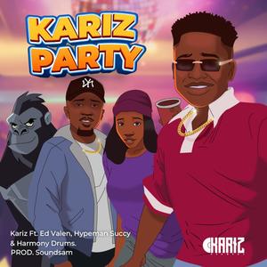 Kariz Party (feat. Ed-Valen, Hypeman Succy & Harmony drums)