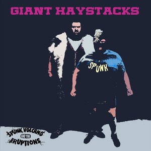 Giant Haystacks (Explicit)