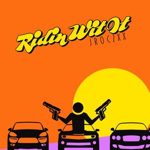 Ridin Wit It (Explicit)