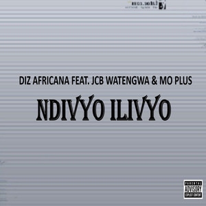 Ndivyo Ilivyo (feat. Jcb Watengwa, Mo Plus Chanya) [Explicit]