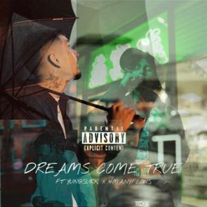 Dreams Come True (feat. Yungsurk & 4ManyFlows) (Explicit)