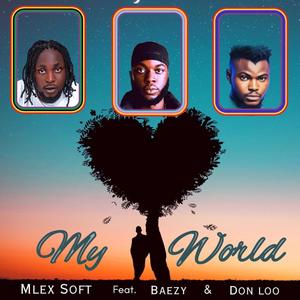 My World (feat. BaEzy & Don Loo) [Explicit]