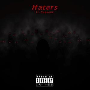 Haters (feat. Kaynanx) [Explicit]