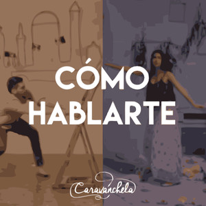 Cómo Hablarte