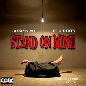 Stand on mine (Explicit)