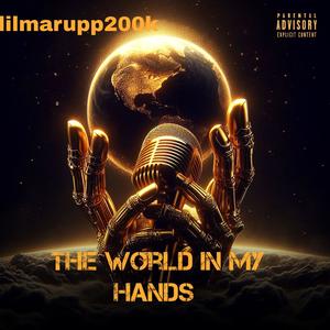 THE WORLD IN MY HANDS (EP) [Explicit]