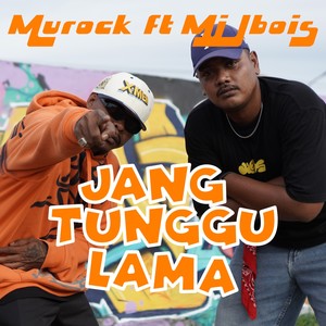 Jang Tunggu Lama