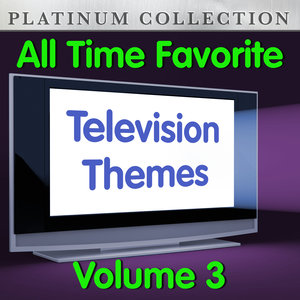 All Time Favorite Television Themes Vol. 3