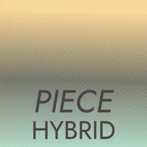 Piece Hybrid