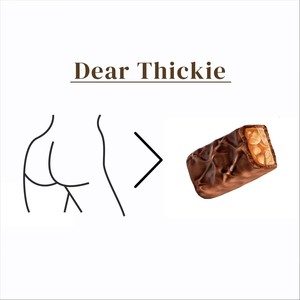 Dear Thickie (Explicit)