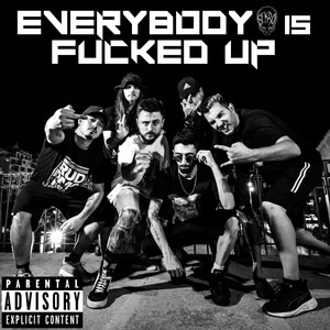 Everybody Is ****ed Up (feat. Lonsso Prod) [Explicit]