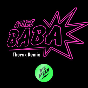 Alles Baba (Thorax Remix)