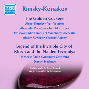 RIMSKY-KORSAKOV, N.A.: Golden Cockerel (The) / Legend of the Invisible City of Kitezh and the Maiden Fevroniya (1961)