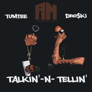 TALKIN-N-TELLIN (feat. Dro$ki) [Explicit]