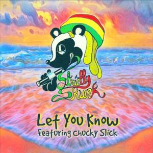 Let You Know (feat. Strictly Skunk)