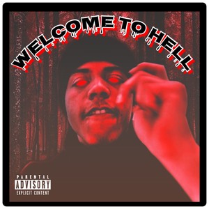 Welcome 2 Hell (Explicit)