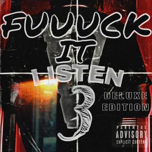 **** It Listen 3 (Deluxe Edition) (Explicit)