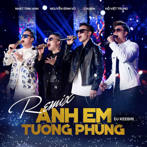 Anh Em Tương Phùng (Remix)