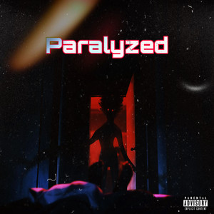 Paralyzed (Explicit)