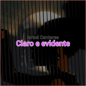 Claro e Evidente (Explicit)