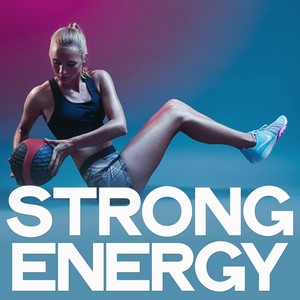 Strong Energy (Energy Music For Sport)