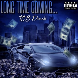 Long Time Coming (Explicit)