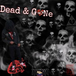 Dead & Gone (Explicit)