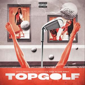Top Golf (feat. Lil Dee In Dis Bih) (Explicit)