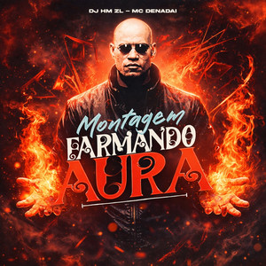 Montagem Farmando Aura (Explicit)