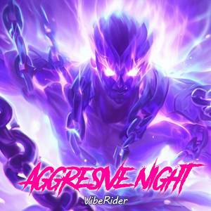 Aggresive Night