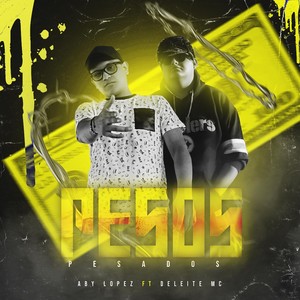 Pesos Pesados(feat. Deleite MC) (Explicit)