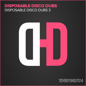 Disposable Disco Dubs 3