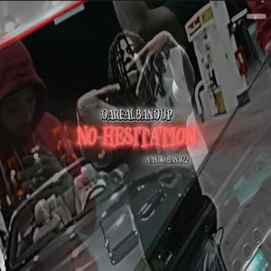 No Hesitation (feat. Nando_bandzz) [Explicit]