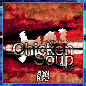 Chicken Soup (feat. MaddoxTheMartian)