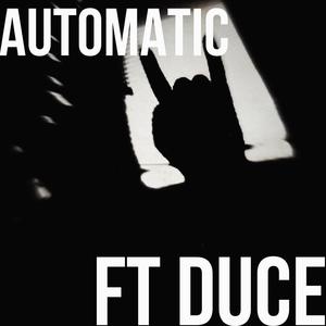 AUTOMATIC (feat. DUCE)