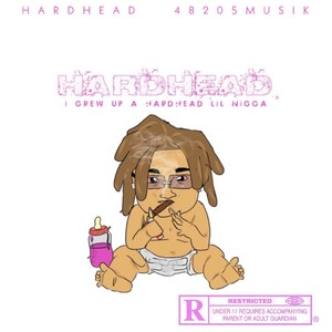 Hardhead Lil Nigga (Explicit)