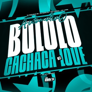 Automotivo Bololo Cachaça e Love (Explicit)