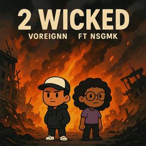 2 Wicked (feat. Nsgmk) (Explicit)
