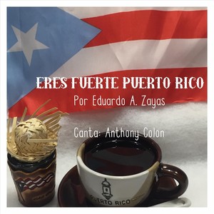 Eres Fuerte Puerto Rico(feat. Anthony Colon)
