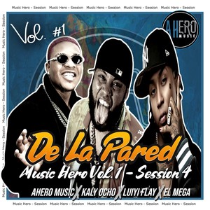 De La Pared Music Hero Session 4 (Vol. 1)